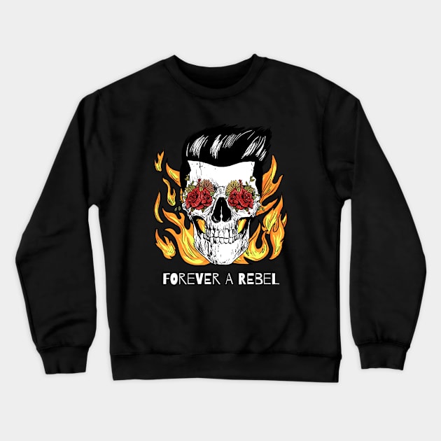 Forever a Rebel - Rock T-Shirt for Musicians And Fans Crewneck Sweatshirt by Musician Mania